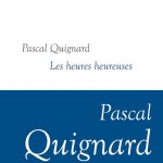 Pascal Quignards Stundenbücher