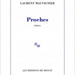 Warten auf Yoann: Laurent Mauvignier, Proches