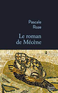 Vergil und der erste Mäzen zwischen Politik und Poesie: Pascale Roze