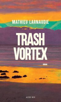 Semionaut des Untergangs: Mathieu Larnaudie