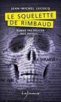 Rimbaud-Fiktionen: Jean-Michel Lecocq