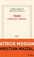 Der verwaiste Künstlereingang: Patrick Modiano und Christian Mazzalai
