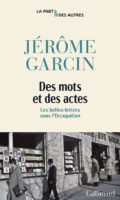 Zum Mut wie zur Feigheit: Jérôme Garcin über Literatur in der Zeit der Occupation