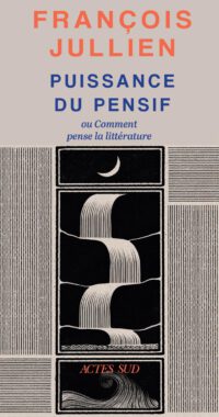 Literatur als eigenständige Denkform: François Jullien