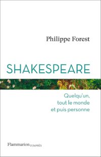 Shakespeare als Leerstelle: Philippe Forest