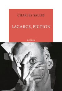 Jean-Luc Lagarce, der Abwesende: biographische Fiktion als Metatheater bei Charles Salles