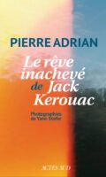 Die Bretagne beginnt im Kopf: Hommage an Jack Kerouac von Pierre Adrian