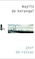 Brandungsgischt und Resonanz: Maylis de Kerangal