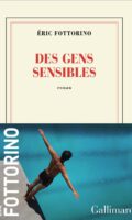 Ambivalenz der Sensibilität: Éric Fottorino