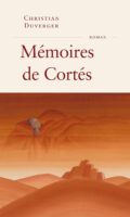 Cortés und die Zukunft des Mestizaje: Christian Duverger