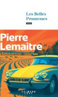 Années glorieuses: zum Abschluss der Saga von Pierre Lemaître