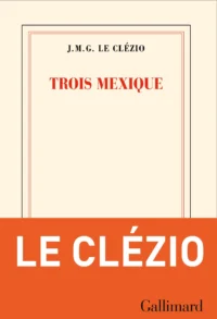 Das innere Mexiko: Jean-Marie Gustave Le Clézio