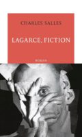 Jean-Luc Lagarce, der Abwesende: biographische Fiktion als Metatheater bei Charles Salles