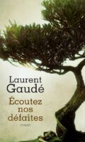 Die Niederlage der Sieger: Laurent Gaudé