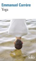 Ausatmen lernen: Meditation und Literatur als Gegenkräfte bei Emmanuel Carrère