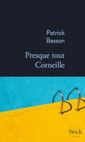 Ein Thriller als Corneille-Tragödie: Patrick Besson