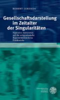Gesellschaft im Modus der Fragmentierung – Literatur als Antwort auf die Krise der Repräsentation: Robert Lukenda