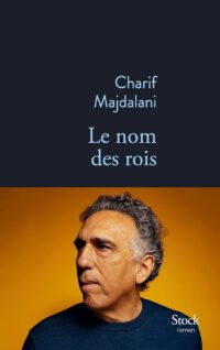 Die Könige haben keine Namen mehr – Frankophonie im Zerfall des Libanon: Charif Majdalani