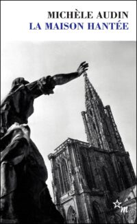 Ein Mietshaus im Elsass und Gespenster der Geschichte: Michèle Audin