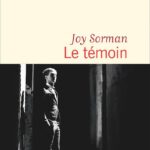 Ein Mann verschwindet, um Zeuge zu werden: Joy Sorman