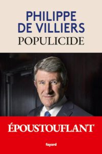 Zerstörung des Volks: Philippe de Villiers erzählt den Untergang Frankreichs