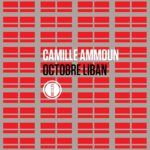 Beirut-Fiktion: Camille Ammoun zwischen Reportage, Palimpsest und Detonation
