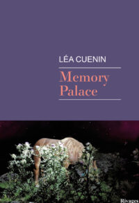 Palast, der sich selbst abschreitet: Ars memoriae bei Léa Cuenin
