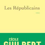 Die Republik als Pappmaché: Sprache, Politik und Elite bei Cécile Guilbert