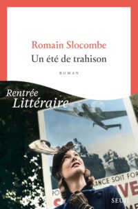 Verrat als Erzählprinzip: Romain Slocombe über den Juli 1940