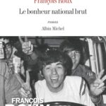 Das Verstummen des Ich: Geschichtszeit als Romanform bei François Roux