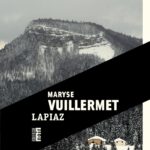 Die Wiederkehr des Verdrängten im Karst: Maryse Vuillermet