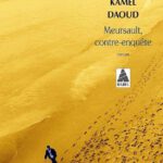 Gegenrede als Fortschreibung: Kamel Daoud und Albert Camus