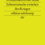 Helmut Lethens "Verhaltenslehren der Kälte" und die französische Kunst, Distanz zu wahren