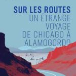 Amerikareisen: Die Straße nach dem Ende der Straße bei Catherine Mavrikakis und Cormac McCarthy