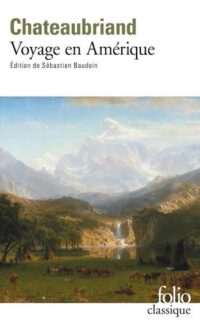 Amerikareisen: ein Land ohne Gräber, Chateaubriand, Butor, Vuillard