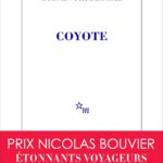 Sylvain Prudhomme zwischen USA und Mexiko, die Grenze als Erzählkörper zwischen Reportage, Chorroman und Elegie