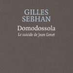 Schreiben als Vatermord und als Gebet: Verschränkung zweier Verluste bei Jean Genet und Gilles Sebhan
