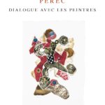 Georges Perec im Dialog mit der Malerei