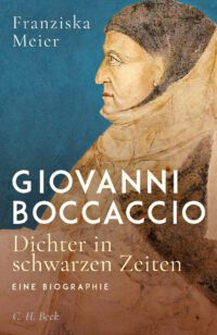 Zwei Dichter in Umbruchszeiten: Franziska Meier über Boccaccio und Dante